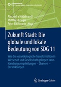 Cover: Zukunft Stadt: Die globale und lokale Bedeutung von SDG 11 - Springer Gabler