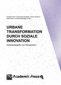 Cover: URBANE TRANSFORMATION DURCH SOZIALE INNOVATION - TU Wien Academic Press