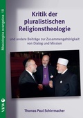 Cover: Kritik der pluralistischen Religionstheologie - Verlag f&uuml;r Kultur und Wissenschaft