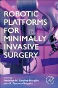 Abbildung von: Robotic Platforms for Minimally Invasive Surgery - Academic Press