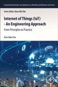 Cover: Internet of Things (IoT) - An Engineering Approach - Academic Press