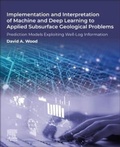 Cover: Implementation and Interpretation of Machine and Deep Learning to Applied Subsurface Geological Problems - Elsevier