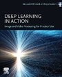 Cover: Deep Learning in Action: Image and Video Processing for Practical Use - Elsevier