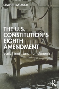 Abbildung von: The U.S. Constitution's Eighth Amendment - Routledge