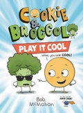 Cover: Cookie & Broccoli: Play It Cool: A Graphic Novel - Dial Books