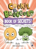 Cover: Cookie & Broccoli: Book of Secrets!: A Graphic Novel - Dial Books