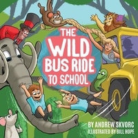 Enlarge image Cover: The Wild Bus Ride to School - Publicious Pty Ltd