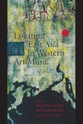 Cover: Locating East Asia in Western Art Music - Wesleyan University Press
