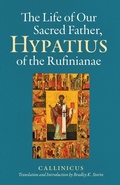 Cover: The Life of Our Sacred Father, Hypatius of the Rufinianae - Liturgical Press