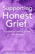 Cover: Supporting Honest Grief - Serenity McLean