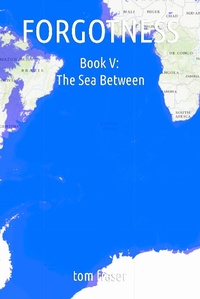 Enlarge image Cover: Forgotness Book 5: The Sea Between - Tom Fraser