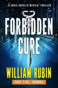 Cover: Forbidden Cure Part Five: Turmoil (Ravello Medical Thrillers, #10) - William Rubin