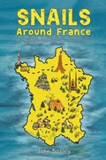 Cover: Snails Around France - Austin Macauley Publishers