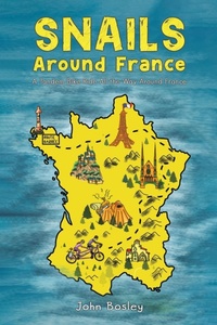 Enlarge image Cover: Snails Around France - Austin Macauley Publishers