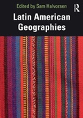 Cover: Latin American Geographies - Routledge
