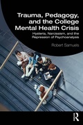 Cover: Trauma, Pedagogy, and the College Mental Health Crisis - Routledge