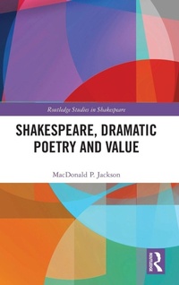 Bild vergrößern Bild: Shakespeare, Dramatic Poetry and Value - Routledge