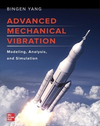 Enlarge image Cover: Advanced Mechanical Vibration: Modeling, Analysis, and Simulation - McGraw-Hill Education