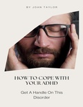 Cover: How To Cope With Your ADHD - Lulu.com