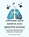 Cover: Manage Your Asthma And Breathe Easier - Lulu.com