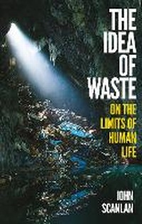 Enlarge image Cover: The Idea of Waste - Reaktion Books
