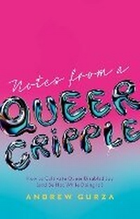 Abbildung von: Notes From A Queer Cripple - Jessica Kingsley Publishers