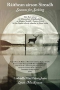 Cover: R&agrave;ithean airson Sireadh / Seasons for Seeking: D&agrave;in Rumi airson a' Mh&igrave;osachain Gh&agrave;idhealaich an Albainn Nuaidh / Poems of Rumi for the Gaelic Cultural Calendar in Nova Scotia - bradanpress