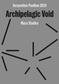 Cover: Serpentine Pavillion 2024. "Archipelagic Void" - K&ouml;nig, Walther