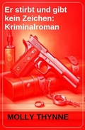Cover: Er stirbt und gibt kein Zeichen: Kriminalroman - Uksak E-Books