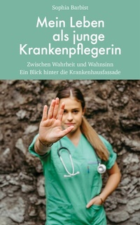 Abbildung von: Mein Leben als junge Krankenpflegerin - Seifert Verlag