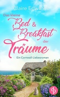 Cover: Das kleine Bed & Breakfast der Tr&auml;ume | Ein Cornwall-Liebesroman - dp DIGITAL PUBLISHERS GmbH