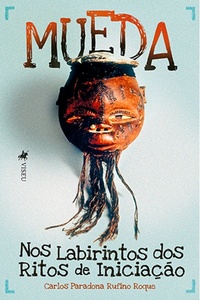 Enlarge image Cover: Mueda, Nos Labirintos dos Ritos de Iniciac¸a~o - Viseu