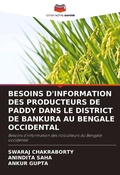 Cover: Besoins d'Information Des Producteurs de Paddy Dans Le District de Bankura Au Bengale Occidental - Editions Notre Savoir