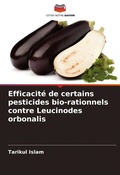 Cover: Efficacite de certains pesticides bio-rationnels contre Leucinodes orbonalis - Editions Notre Savoir