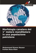 Cover: Morfologia canalare del 1 degrees molare mandibolare in una popolazione pakistana - Edizioni Sapienza