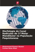 Cover: Morfologia do Canal Radicular do 1 degrees Molar Mandibular na Populacao Paquistanesa - Edicoes Nosso Conhecimento