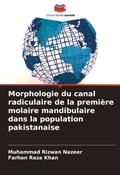 Cover: Morphologie du canal radiculaire de la premiere molaire mandibulaire dans la population pakistanaise - Editions Notre Savoir