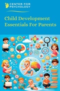 Cover: Child Development Essentials For Parents - Center for Psychology
