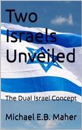 Cover: Two Israels Unveiled (Israel's Prophetic Journey, #1) - Michael Maher Ministries