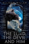 Cover: The Lord, the Devil, and Him (Claudius and Tessa) - Allison Miller
