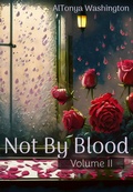 Cover: Not By Blood Vol.2 - AlTonya Washington