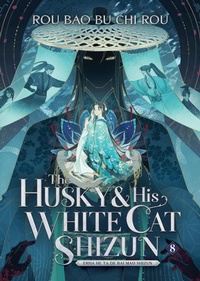 Abbildung von: The Husky and His White Cat Shizun: Erha He Ta De Bai Mao Shizun (Novel) Vol. 8 - Seven Seas Entertainment, LLC