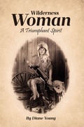 Cover: Wilderness Woman - Christian Faith Publishing, Inc.