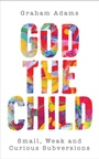 Cover: God the Child - Hymns Ancient & Modern