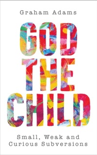 Enlarge image Cover: God the Child - Hymns Ancient & Modern