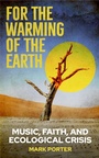 Cover: For the Warming of the Earth - Hymns Ancient & Modern