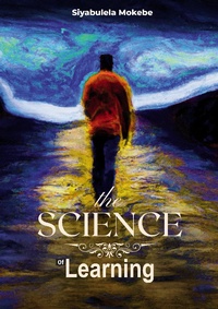 Abbildung von: The Science of Learning - Siyabulela Mokebe