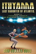 Cover: Ithyanna, Last Daughter of Atlantis Book II - FriesenPress