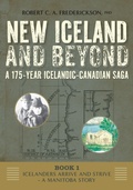 Cover: Icelanders Arrive and Strive - A Manitoba Story - FriesenPress