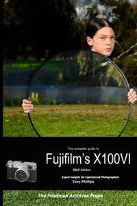 Abbildung von: The Complete Guide to Fujifilm's X100VI (B&W Edition) - Lulu.com